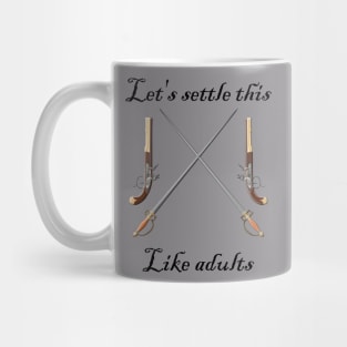 Let's Settle This Like Adults Dueling Mug